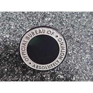 Official Bureau of Absolutely Nothing Enamel Pin 