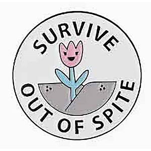 Survive Out Of Spite Enamel Pin 