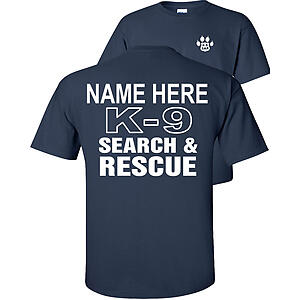 Custom K-9 Search & Rescue T-Shirt K9 SAR Personalized